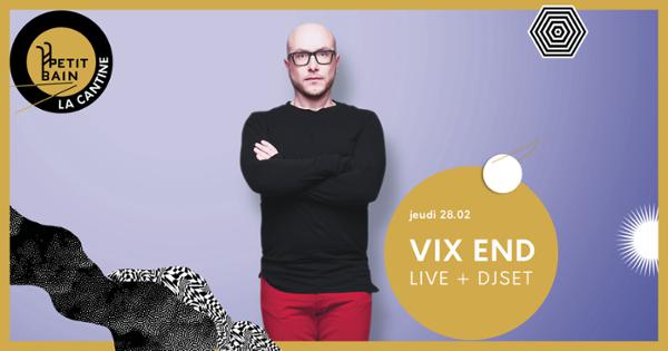 VIX END LIVE + DJSET
