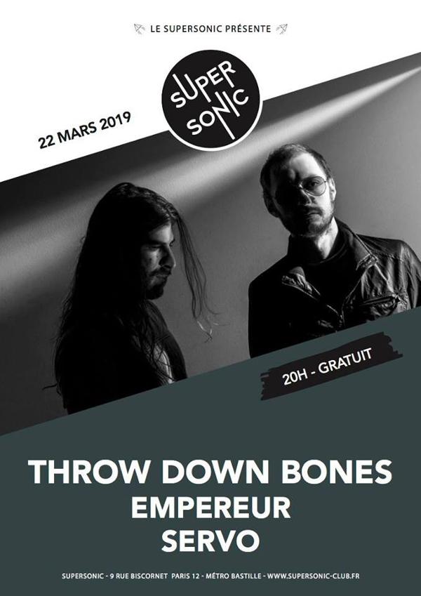 Throw Down Bones • Empereur • SeRvo / Supersonic (Free entry)