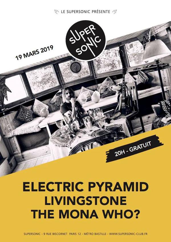 Electric Pyramid • Livingstone • The Mona Who? / Supersonic