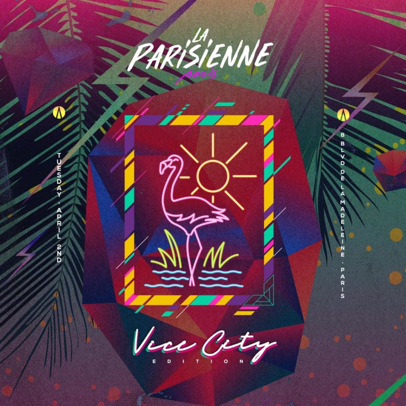 La Parisienne X Vice City Edition X Tuesday, April 2nd