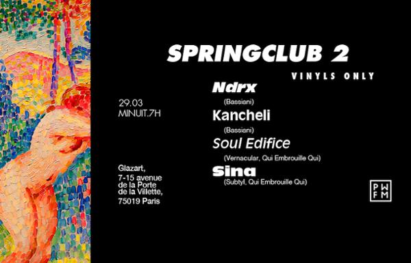 PWFM Springclub n°2 w/ Ndrx, Kancheli, Soul Edifice & Sina