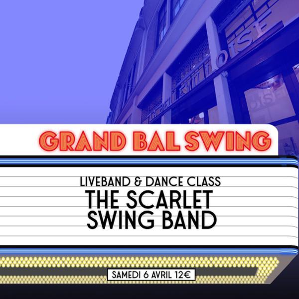 LE GRAND BAL SWING w/ THE SCARLET SWING BAND
