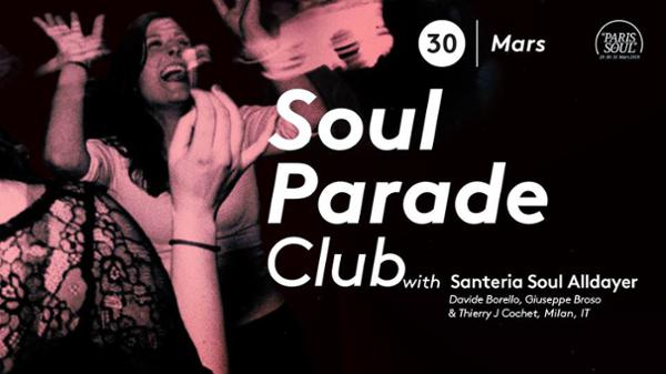 Soul Parade Club 67 | Guest Santeria Soul Alldayer (Milan, IT)