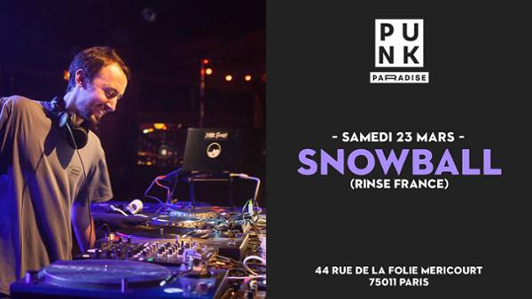 Snowball (Rinse France) | Punk Paradise