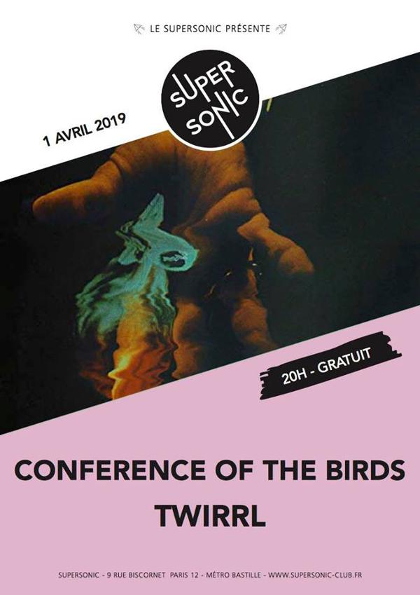 Conference of the Birds • Twirrl / Supersonic (Free entry)