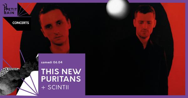 THESE NEW PURITANS + SCINTII