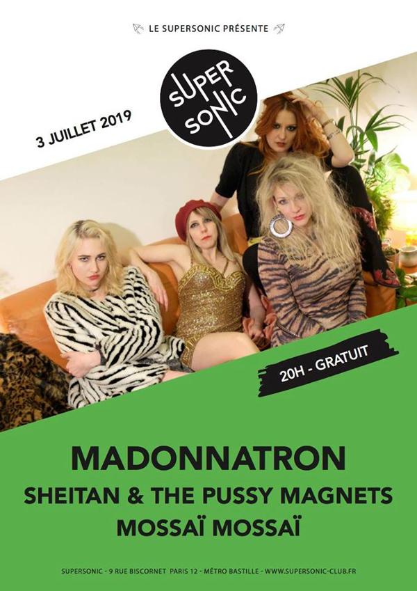 Madonnatron • Sheitan & The Pussy Magnets • Mossaï Mossaï / Supersonic (Free)