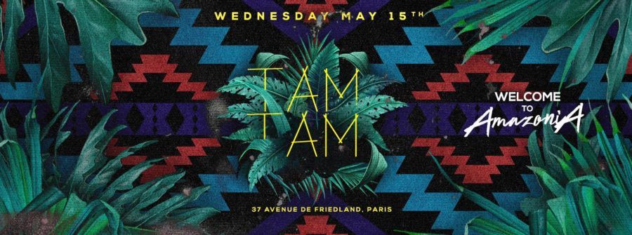 Wednesday MAY 15th - TAM TAM