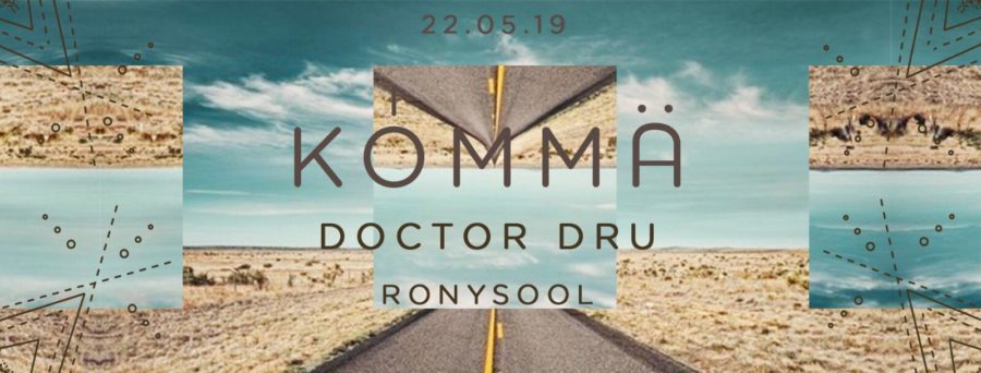 KÖMMA w/ Doctor Dru & Ronysool