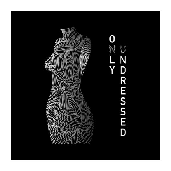 Only Undressed