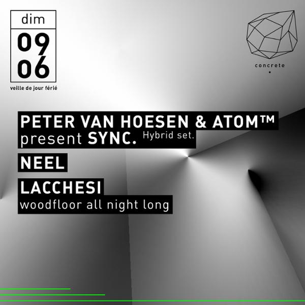 Concrete: ATOM ™ & Peter Van Hoesen present Sync., Neel, Lacchesi