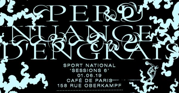 Sport National Sessions présente Nuances d'Engrais et PERU