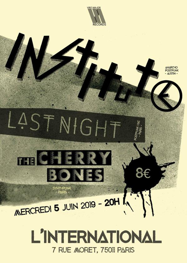 Institute / Last Night / The Cherry Bones