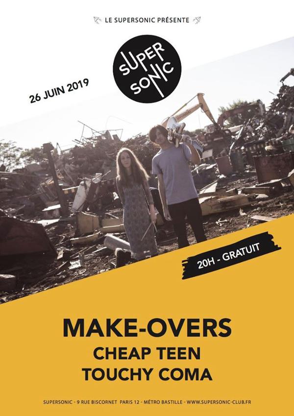 Make-Overs • Cheap Teen • Touchy Coma / Supersonic (Free entry)