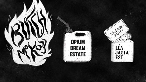 Butch McKoy / Opium Dream Estate / Léa Jacta Est Release Party