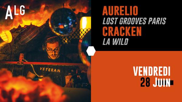 Aurelio ◆ Lost Grooves Paris invite Cracken ◆ La Wild