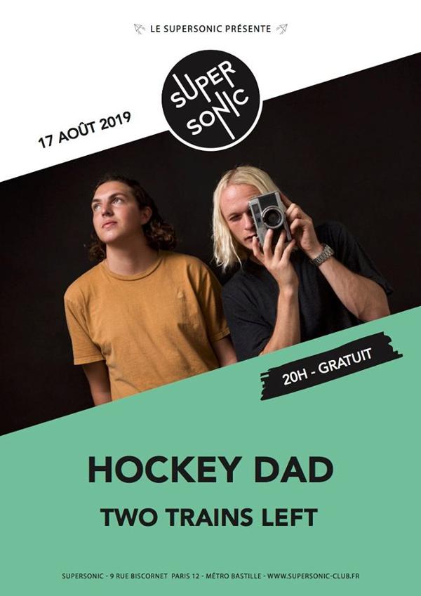 Hockey Dad • Two Trains Left / Supersonic (Free entry)