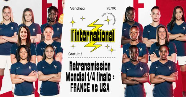 Retransmission France / USA sur écran géant + clim à l'Inter !