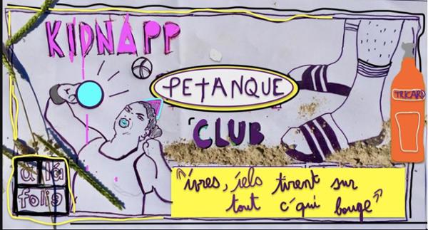 Club Petanque : Kidnapp Le Tournoi Des Shlagues ! +Dj Set