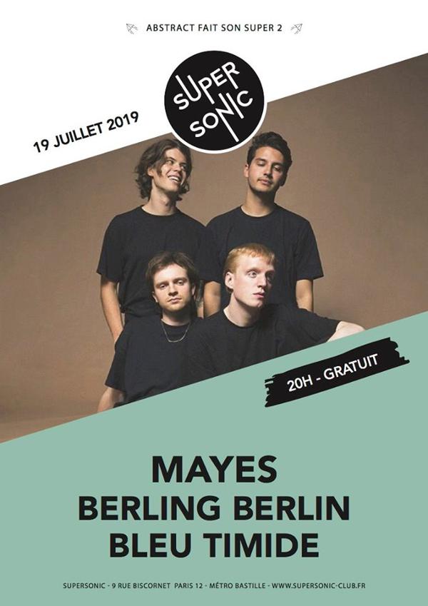 Mayes • Berling Berlin • Bleu Timide / Supersonic (Free entry)