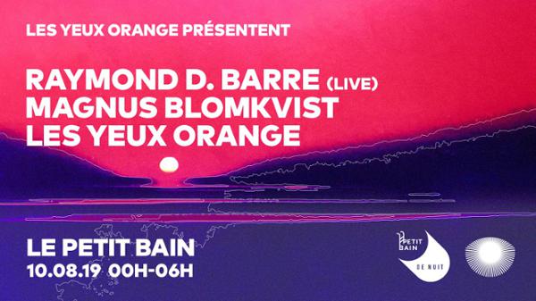 Les Yeux Orange x Raymond D. Barre (Live) x Magnus Blomkvist