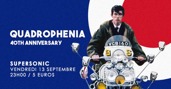 Quadrophenia 40th Anniversary / La Nuit Mods du Supersonic