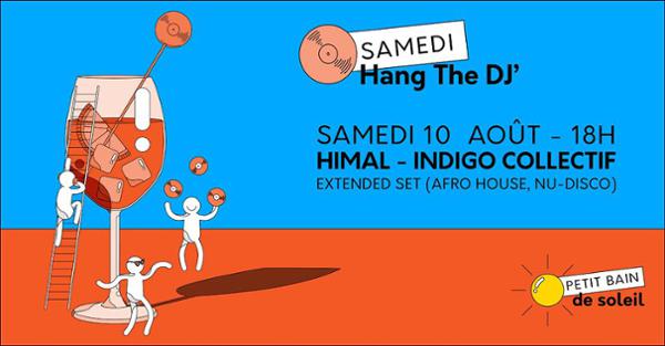 Hang the DJ : Himal All Day Long (Indigo Collectif) / Petit Bain