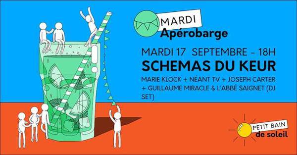 Apérobarge, Schémas du Keur invite : Marie Klock / Néant TV / Joseph Carter + DJs