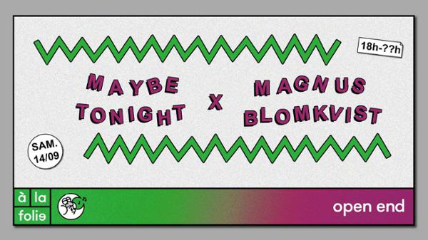 Maybe Tonight x Magnus Blomkvist