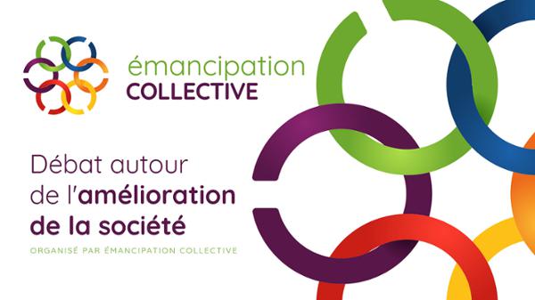 ÉMANCIPATION COLLECTIVE : DÉBAT AUTOUR DE L’AMÉLIORATION DE LA SOCIÉTÉ