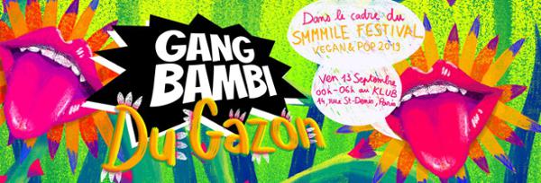 Gang Bambi du Gazon + Smmmile Vegan Pop Festival - Le Klub
