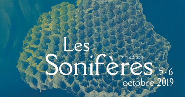 Les Sonifères Jour 1 - 5ème édition - 5 et 6 octobre 2019 en après-midi