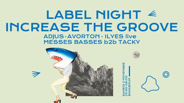 Label Night ✦ Increase the Groove