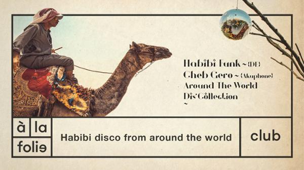 Habibi disco from around the world w/ Habibi Funk & Cheb Gero