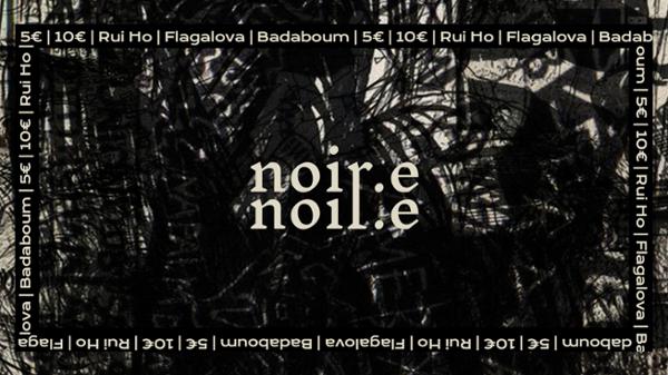 NOIR.E // Episode IV : Rui Ho • Flagalova