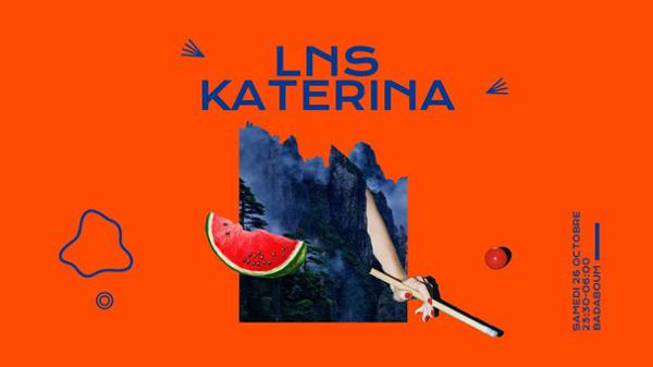 Badaboum : LNS, Katerina