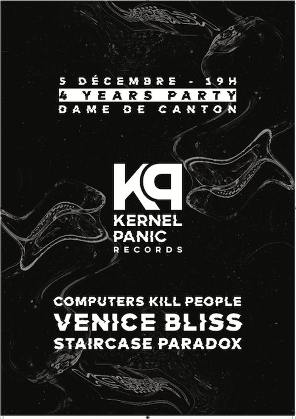Soirée Label Kernel Panic Records // Staircase Paradox, Venice Bliss et Computers Kill People