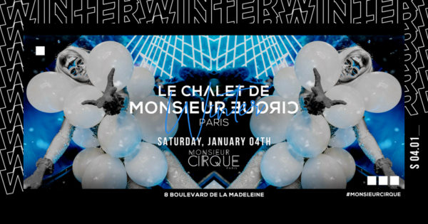 Le Chalet de Monsieur Cirque - Samedi 04 Janvier
