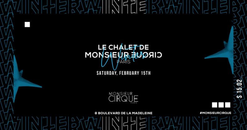 Le Chalet de Monsieur Cirque - Samedi 15 Février