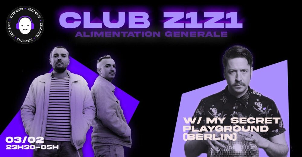 CLUB Z1Z1 w/ My secret playground