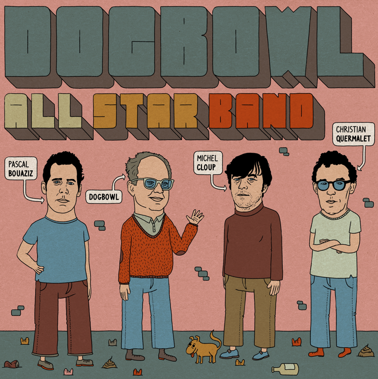 DOGBOWL ALL STAR BAND (feat Pascal Bouaziz, Michel Cloup et Christian Quermalet) + The Married Monk