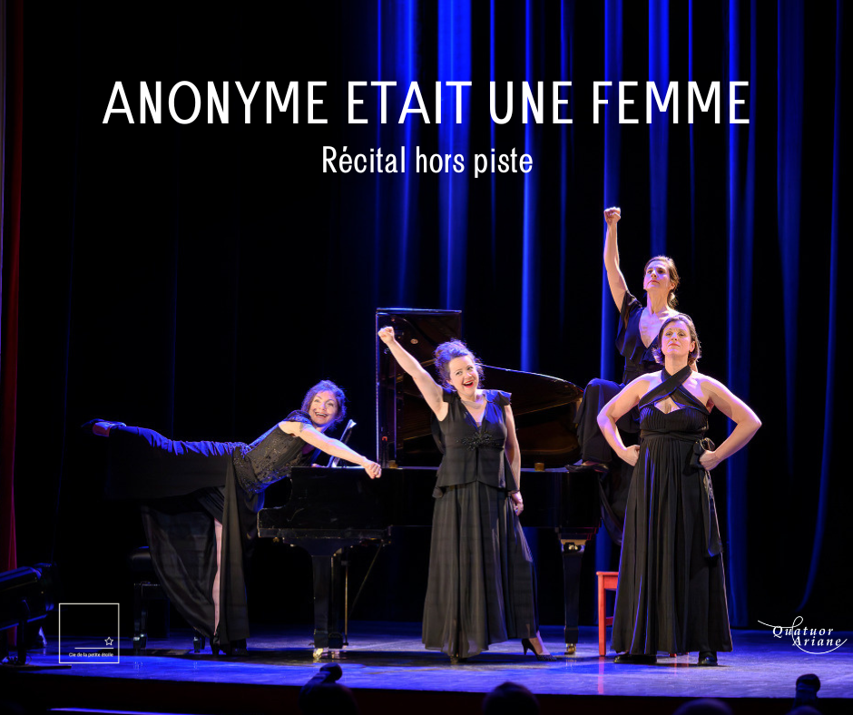 Anonyme Etait une Femme - récital hors piste - Quatuor Ariane