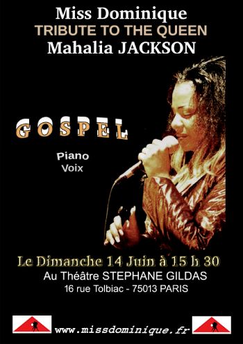 Miss Dominique TRIBUTE TO THE QUEEN Mahalia JACKSON  « GOSPEL »