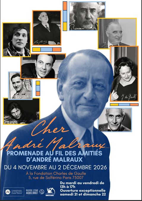 "Cher André Malraux..." Promenade au fil des amitiés d'André Malraux